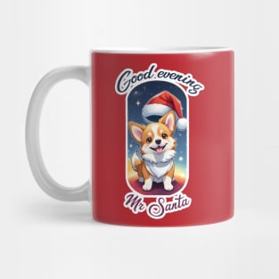 "Good evening Mr Santa" Corgi Mug